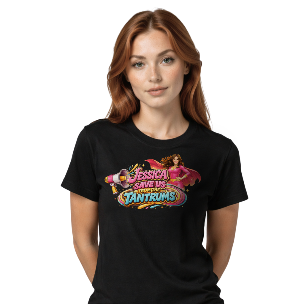 Jessica Save us from the Tantrums T-shirt