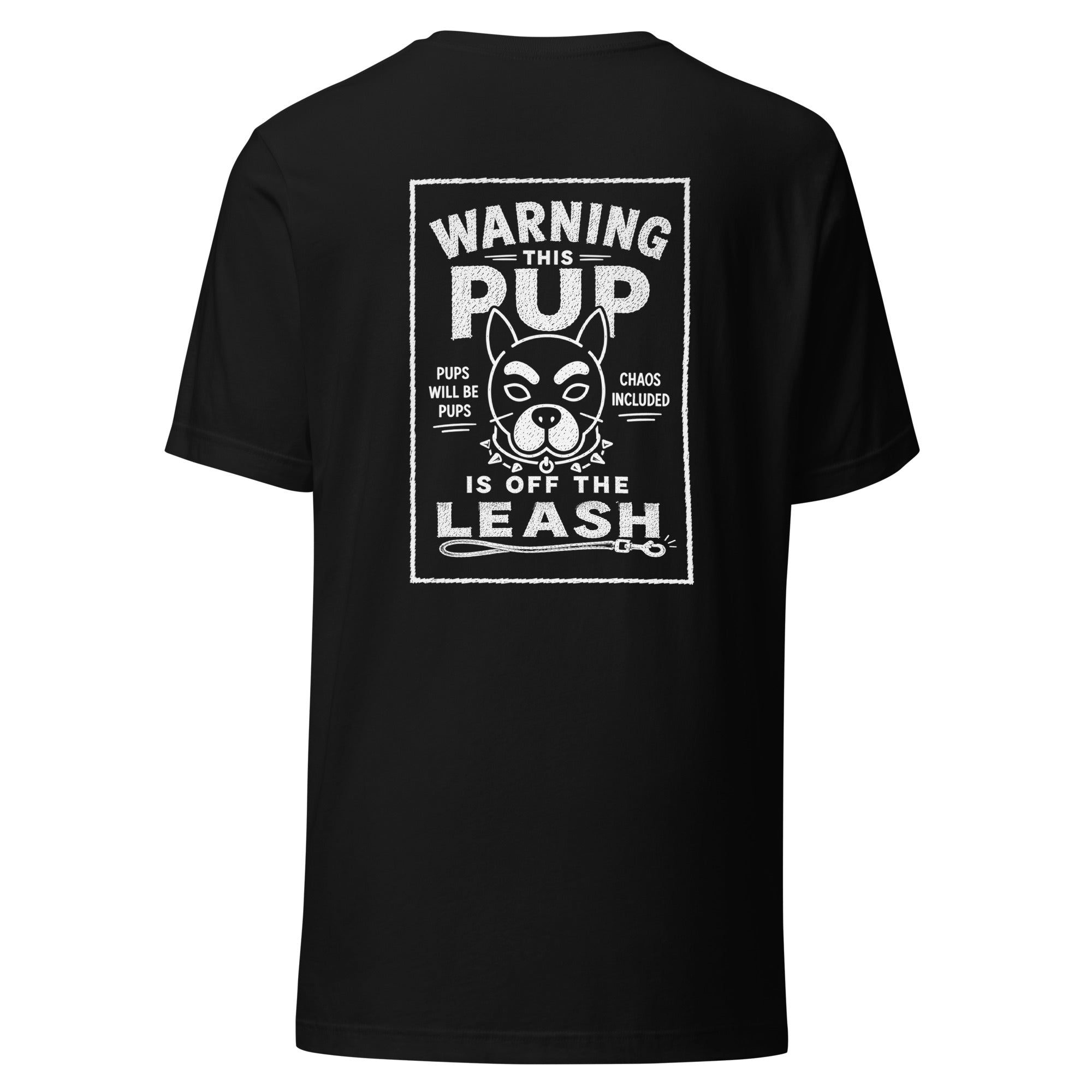 Pup Off The Leash T-Shirt